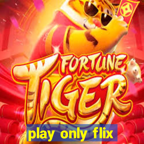 play only flix